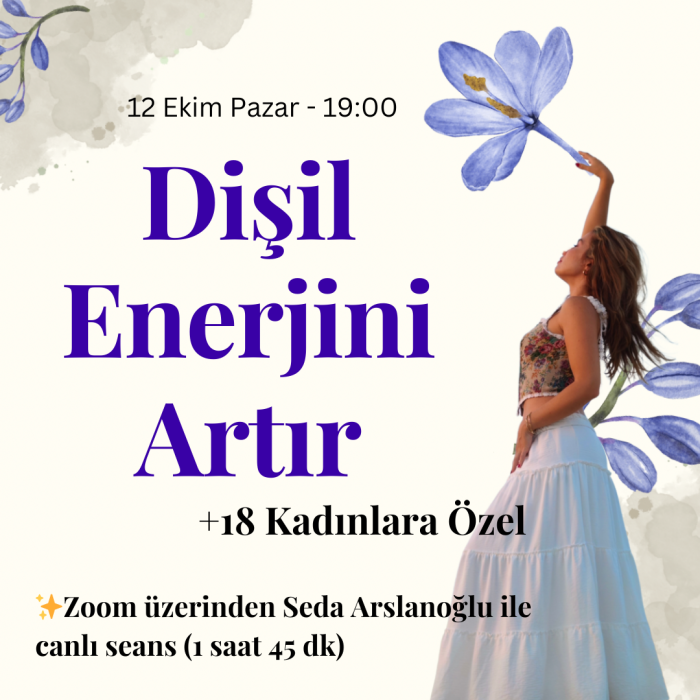 12 Ekim - Online Dişil Enerji Artırma Seansı